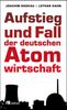 Joachim Radkau: Aufstieg und Fall der deutschen Atomwirtschaft, Buch