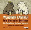 Wladimir Kaminer: Ich bin kein Berliner, 2 CDs