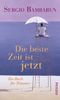 Sergio Bambaren: Die beste Zeit ist jetzt, Buch
