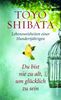 Toyo Shibata: Du bist nie zu alt, um glücklich zu sein, Buch