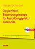 Jürgen Hesse: Die perfekte Bewerbungsmappe für Ausbildungsplatzsuchende, Buch