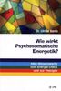 Ulrike Banis: Wie wirkt Psychosomatische Energetik?, Buch