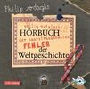 Philip Ardagh: Philip Ardaghs völlig nutzloses Hörbuch der haarsträubendsten Fehler der Weltgeschichte, 2 CDs