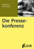 Martina K. Schneiders: Die Pressekonferenz, Buch