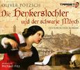 Oliver Pötzsch: Die Henkerstochter und der schwarze Mönch, 6 CDs