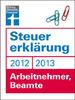 Hans W. Fröhlich: Steuererklärung 2012/2013 - Arbeitnehmer, Beamte, Buch