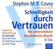 Stephen R. Covey: Schnelligkeit durch Vertrauen, 12 CDs