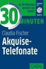 Claudia Fischer: 30 Minuten Akquise-Telefonate, Buch