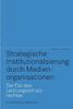 Christopher Buschow: Strategische Institutionalisierung durch Medienorganisationen, Buch