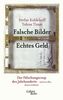Stefan Koldehoff: Falsche Bilder - Echtes Geld, Buch