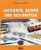 Christian Wilke: Lackieren, Altern und Beschriften, Buch