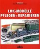 Gunnar Selbmann: Lok-Modelle pflegen und reparieren, Buch