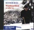 Reimer Bull: Wiehnachten so oder so. CD, CD