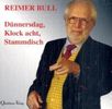 Reimer Bull: Dünnersdag, Klock acht, Stammdisch, CD