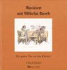 Wilhelm Busch: Musiziert mit Wilhelm Busch, Buch