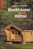 Sven-Gunnar Hakansson: Blockhäuser und Hütten selbst gemacht, Buch