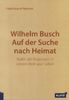 Frank E. Pietzcker: Wilhelm Busch. Auf der Suche nach Heimat, Buch