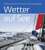 Ralf Brauner: Wetter auf See, Buch