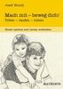 Josef Broich: Mach mit - beweg dich! Toben - raufen - ruhen, Buch