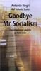 Antonio Negri: Goodbye Mr. Socialism, Buch