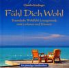 Claudia Kisslinger: Fühl Dich Wohl, Audio-CD, CD