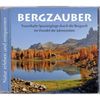 Joachim H. Ehrig: Naturgeräusche: Bergzauber, CD