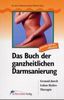 Das Buch der ganzheitlichen Darmsanierung, Buch