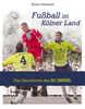 Heiner Gillmeister: Fußball im Kölner Land, Buch