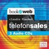 Claudia Fischer: telefonsales, 3 CDs