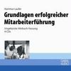 Hartmut Laufer: Grundlagen erfolgreicher Mitarbeiterführung, 4 CDs