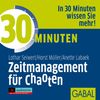 Lothar J. Seiwert: 30 Minuten Zeitmanagement für Chaoten, CD