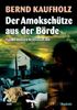 Bernd Kaufholz: Der Amokschütze aus der Börde, Buch
