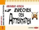Aravind Adiga: Zwischen den Attentaten, 5 CDs