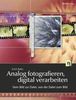 Erich Baier: Analog fotografieren, digital verarbeiten, Buch