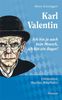 Alfons Schweiggert: Karl Valentin - "Ich bin ja auch kein Mensch, ich bin ein Bayer!", Buch
