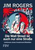 Jim Rogers: Die Wall Street ist auch nur eine Straße, Buch