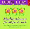 Louise L. Hay: Meditationen für Körper & Seele, 1 Audio-CD, CD
