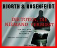 Michael Hjorth: Die Toten, die niemand vermißt, 6 CDs