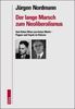 Jürgen Nordmann: Der lange Marsch zum Neoliberalismus, Buch