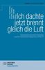 Ich dachte jetzt brennt gleich die Luft, Buch
