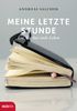 Andreas Salcher: Meine letzte Stunde, Buch