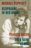 Michael Peppiatt: Gespräche in der Nacht - Francis Bacon über seine Arbeit, Buch