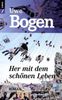 Uwe Bogen: Her mit dem schönen Leben, Buch