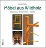 Daniel Mack: Möbel aus Wildholz, Buch
