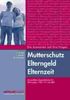 Hans P. Zetl: Mutterschutz, Elterngeld, Elternzeit, Buch