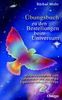 Bärbel Mohr: Übungsbuch für Bestellungen beim Universum, Buch
