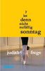 Judith Frege: Ist denn nicht zufällig Sonntag?, Buch