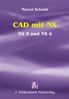 Marcel Schmid: CAD mit NX, Buch
