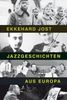 Ekkehard Jost: Jazzgeschichten aus Europa, Buch