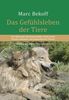 Marc Bekoff: Das Gefühlsleben der Tiere, Buch